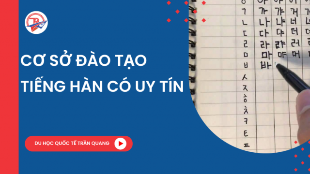 TOP các cơ sở đào tạo tiếng Hàn có uy tín bạn không nên bỏ qua!